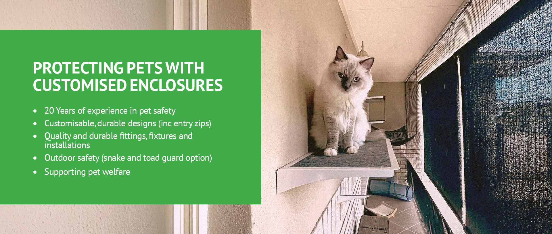 Protecting pets with customised enclosures